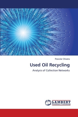 Used Oil Recycling by Oliveira, Rosicler
