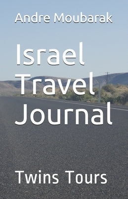 Israel Travel Journal by Dabbagh, Celesty