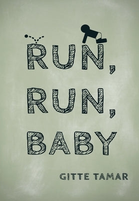 Run, Run, Baby by Tamar, Gitte