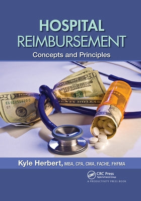 Hospital Reimbursement: Concepts and Principles by Herbert, Kyle
