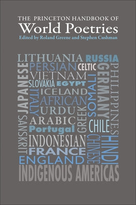 The Princeton Handbook of World Poetries by Greene, Roland