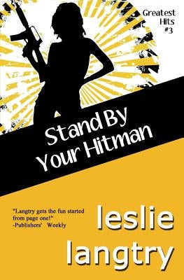 Stand By Your Hitman: Greatest Hits Mysteries book #3 by Langtry, Leslie