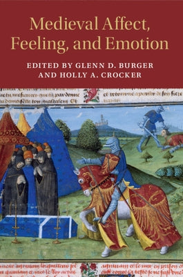 Medieval Affect, Feeling, and Emotion by Burger, Glenn D.
