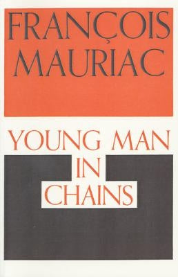 Young Man in Chains by Mauriac, Francois