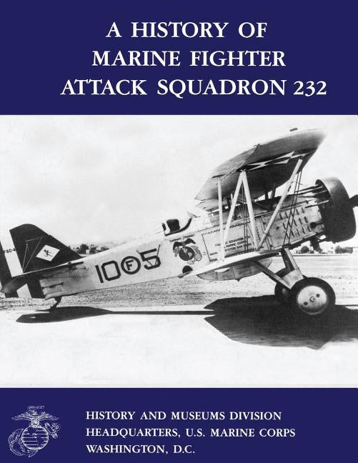 A History of Marine Fighter Attack Squadron 232 by Sambito, Usmc Major William J.