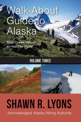 Walk About Guide To Alaska 3 by Lyons, Shawn R.