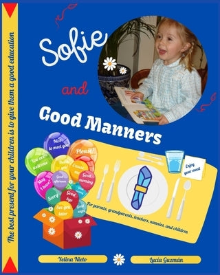Sofie and Good Manners: For parents, grandparents, teachers, nannies, and children by Guzman, Lucia