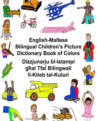 English-Maltese Bilingual Children's Picture Dictionary Book of Colors by Carlson, Kevin