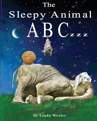 The Sleepy Animal ABCzzz: Children's Book by Wexler, Linda