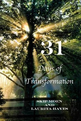 31: Days of Transformation by Hayes, Laurita