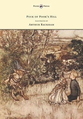 Puck of Pook's Hill - Illustrated by Arthur Rackham by Kipling, Rudyard