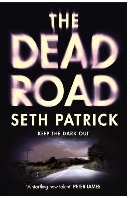 The Dead Road by Patrick, Seth