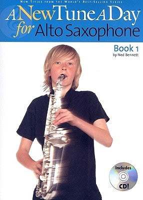 A New Tune a Day - Alto Saxophone, Book 1 [With CD] by Bennett, Ned