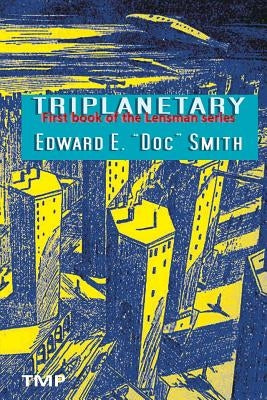Triplanetary by Smith, Edward E.