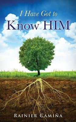I Have Got To Know HIM by Camiña, Rainier