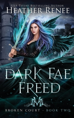 Dark Fae Freed by Renee, Heather