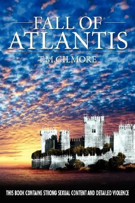 Fall of Atlantis by Gilmore, T. M.