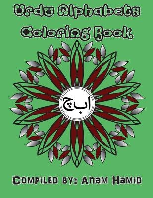 Urdu Alphabets Coloring Book by Hamid, Anam