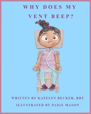 Why Does My Vent Beep? by Mason, Paige
