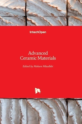Advanced Ceramic Materials by Mhadhbi, Mohsen