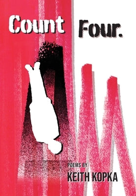 Count Four by Kopka, Keith