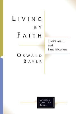 Living By Faith by Bayer, Robert