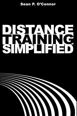 Distance Training Simplified by O'Connor, Se