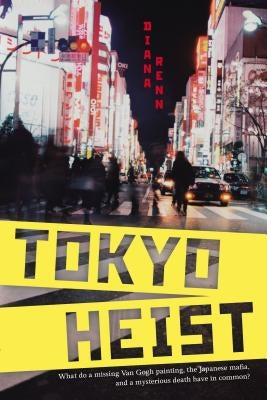 Tokyo Heist by Renn, Diana