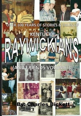 "RAYWICKIANS" volume 3 by Bickett, Charles M.