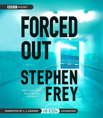 Forced Out by Frey, Stephen