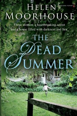The Dead Summer by Moorhouse, Helen