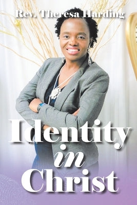 Identity in Christ by Harding, Theresa