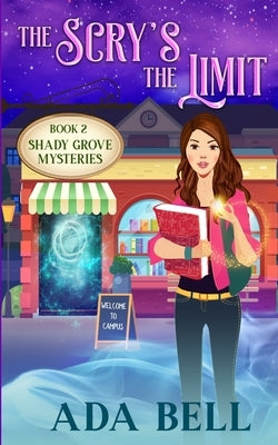 The Scry's the Limit by Bell, Ada