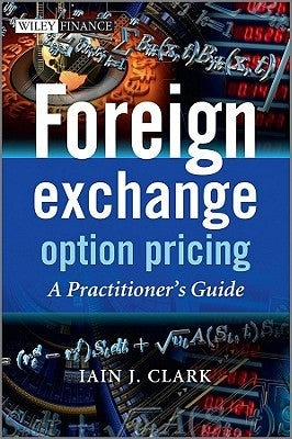 Foreign Exchange Option Pricin by Clark, Iain J.