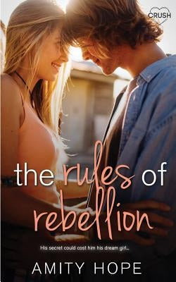 The Rules of Rebellion by Hope, Amity