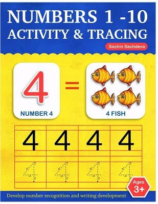 Numbers 1-10: Activity and Tracing Workbook for Kids Ages 3-5 by Sachdeva, Sachin