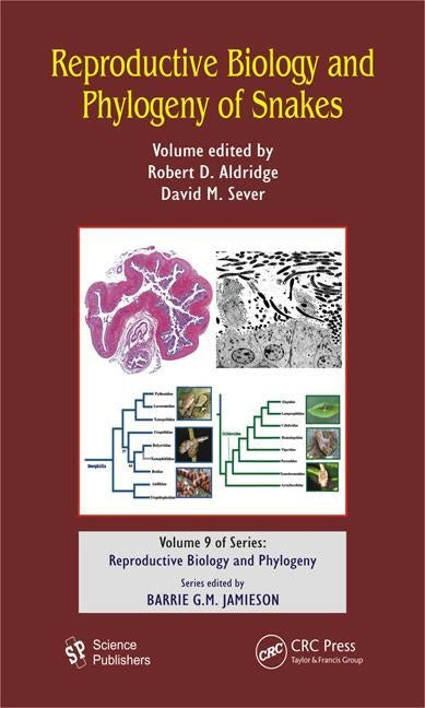 Reproductive Biology and Phylogeny of Snakes by Aldridge, Robert D.