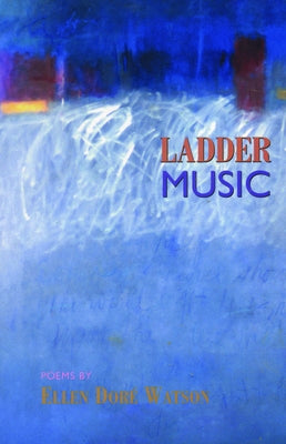 Ladder Music by Watson, Ellen Doré