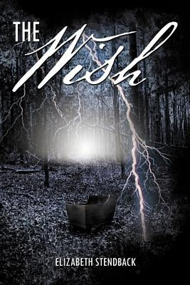 The Wish by Stendback, Elizabeth