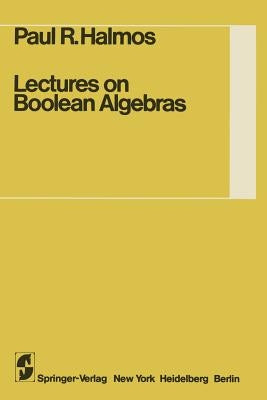 Lectures on Boolean Algebras by Givant, Steven