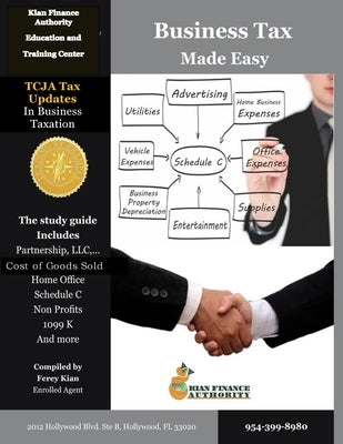 Business Tax Made Easy: Shortcuts to Understanding Business Tax Preparation by Kian Ea, Ferey