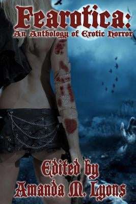 Fearotica: An Anthology of Erotic Horror by Keane, Stuart