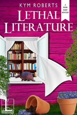 Lethal Literature by Roberts, Kym