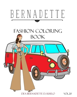 BERNADETTE Fashion Coloring Book Vol.20: 60s Inspired Outfits by Suselo, Dea Bernadette D.