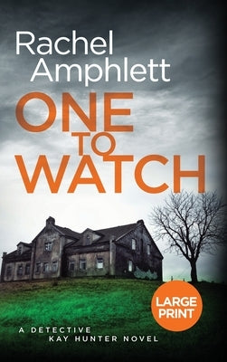 One to Watch: A Detective Kay Hunter murder mystery by Amphlett, Rachel