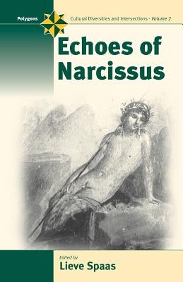Echoes of Narcissus by Spaas, Lieve