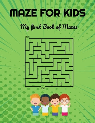 Maze for Kids: My First Book of Mazes for 3 Years Old and Up by Edition, Mymazes