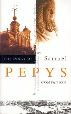 The Diary of Samuel Pepys, Vol. 10: Companion by Pepys, Samuel