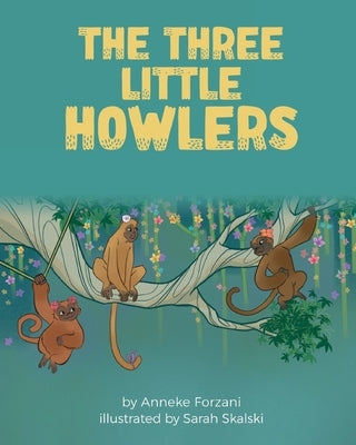 The Three Little Howlers by Forzani, Anneke