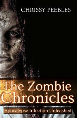 The Zombie Chronicles by Peebles, Chrissy